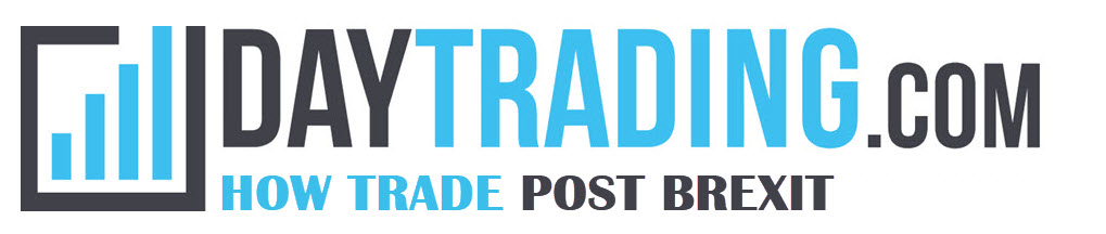 How to day trade post brexit.  Complete guide